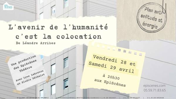 Spectacle - « L’avenir de l’humanité c’est la colocation »